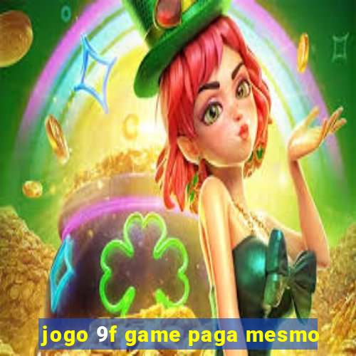 jogo 9f game paga mesmo